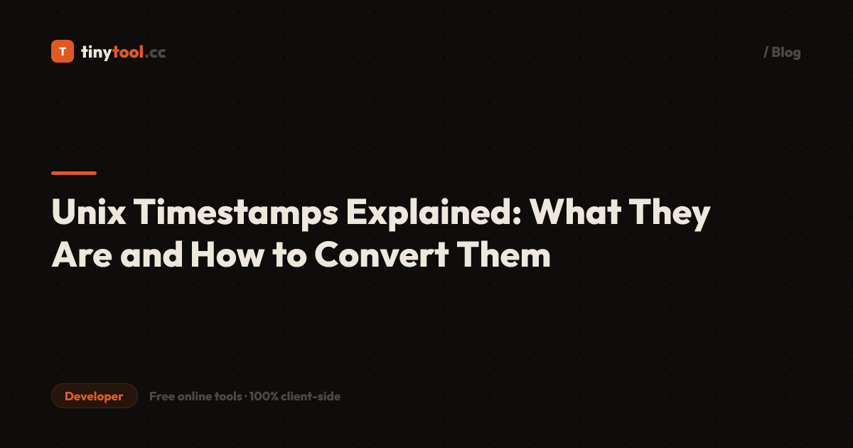 Unix Timestamps Explained: What They Are and How to Convert Them ...